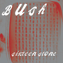 Load image into Gallery viewer, Bush - Sixteen Stone (30th Anniversary Edition)