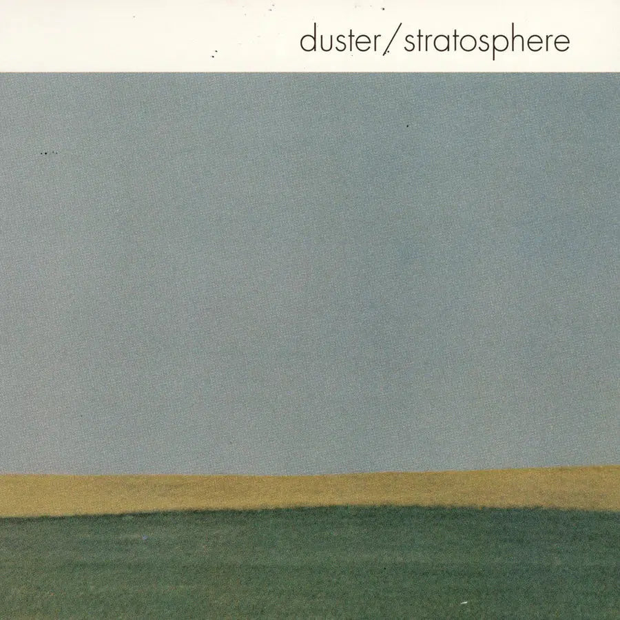 DUSTER - STRATOSPHERE (25TH ANNIVERSARY EDITION)