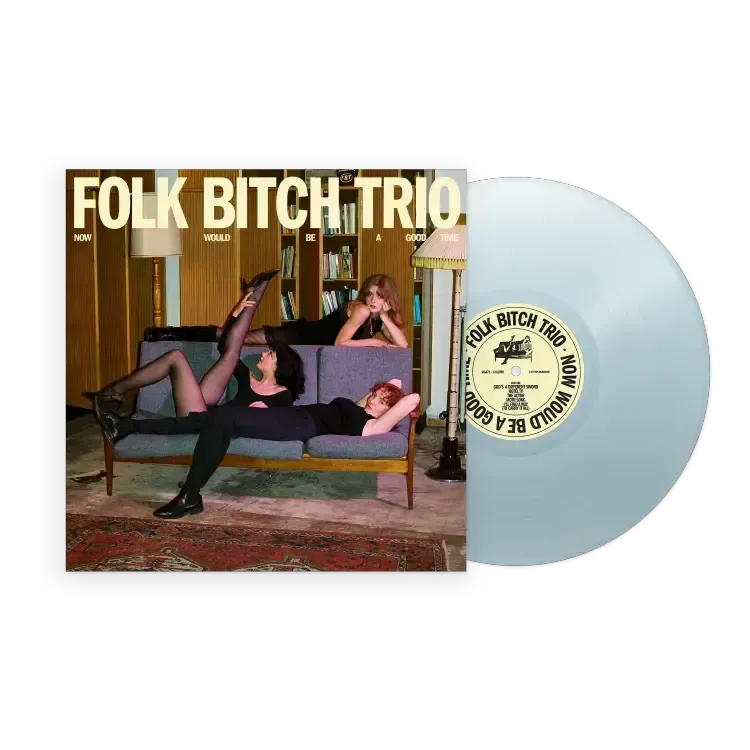 Folk Bitch Trio - Now Would Be A Good Time