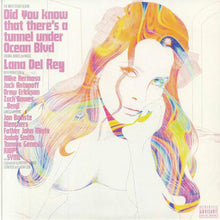 Load image into Gallery viewer, Lana Del Rey - Did you know that there's a tunnel under Ocean Blvd