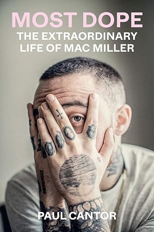 Most Dope: The Extraordinary Life Of Mac Miller
