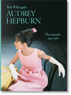 Bob Willoughby : Audrey Hepburn. Photographs 1953–1966