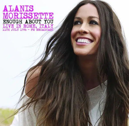 ALANIS MORISSETTE - Enough About You - Live In Rome. Italy. 11Th July 1996 - Fm Broadcast