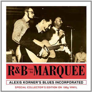 ALEXIS KORNER'S BLUES INC. - R&B from the MARQUEE