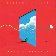 Alabama Shakes - I Must Be Dreaming CD