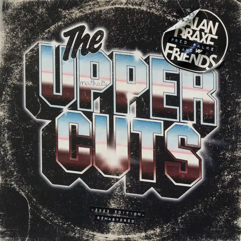 Alan Braxe & Fred Falke & Friends - The Upper Cuts