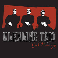 Alkaline Trio - Good Mourning