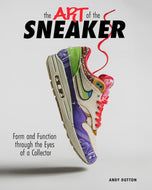 Andrew Dutton - The Art Of The Sneaker