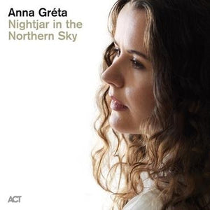 Anna Gréta - Nightjar in the Northern Sky