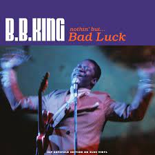 BB King - Nothin' But Bad Luck - 3LP