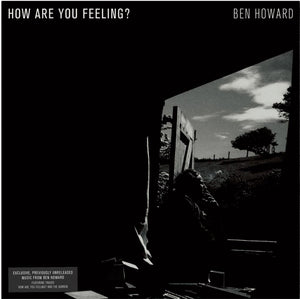 BEN HOWARD - HOW ARE YOU FEELING? EP