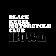 Load image into Gallery viewer, BRMC - Howl