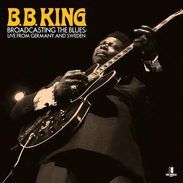 B.B. King - Broadcasting the Blues: Live from Germany and Sweden RSD BLACK FRIDAY