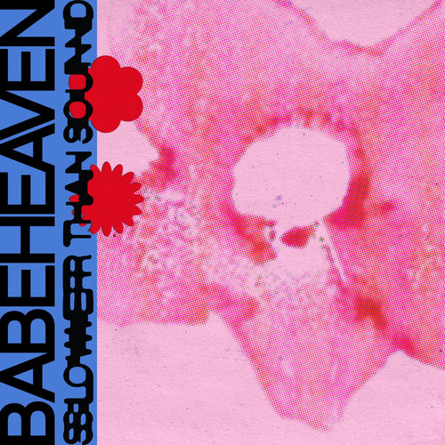 Babeheaven - Slower Than Sound
