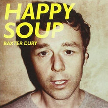 Load image into Gallery viewer, Baxter Dury - Happy Soup