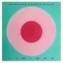 Load image into Gallery viewer, Beatie Wolfe &amp; Brian Eno - Liminal