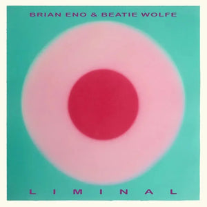 Beatie Wolfe & Brian Eno - Liminal