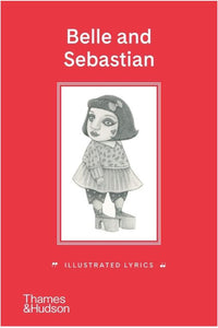 Belle and Sebastian: Illustrated Lyrics (hard cover)
