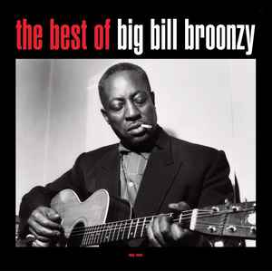 Big Bill Broonzy - The Best Of