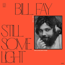 Load image into Gallery viewer, Bill Fay - Still Some Light: Part 1