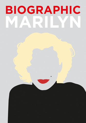 Biographic Marilyn: Great Lives in Graphic Form