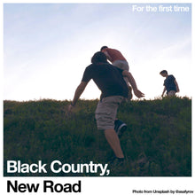 Load image into Gallery viewer, Black Country, New Road - For The First Time