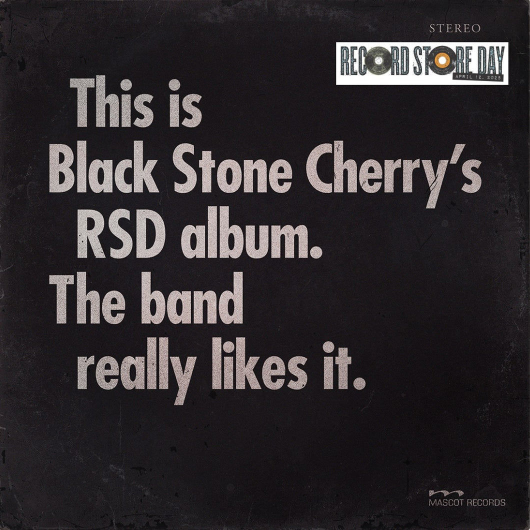 Black Stone Cherry - This is Black Stone Cherry's RSD album. The band really likes it. CD