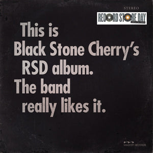 Black Stone Cherry - This is Black Stone Cherry's RSD album. The band really likes it. LP