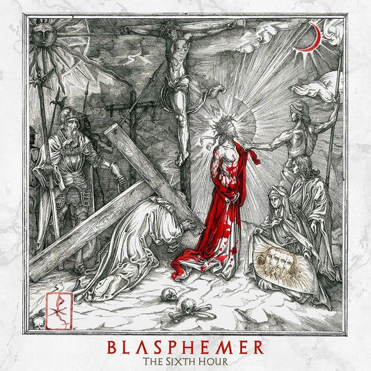 Blasphemer - The Sixth Hour