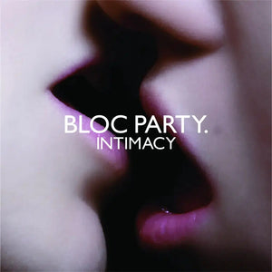 Bloc Party - Intimacy