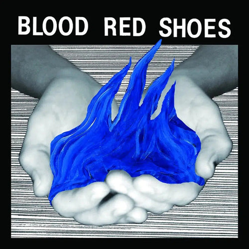Blood Red Shoes - Fire Like This