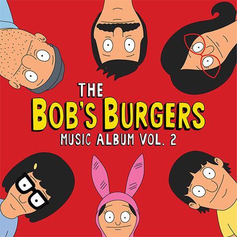 Bob's Burgers - The Bob's Burgers Music Album Vol. 2