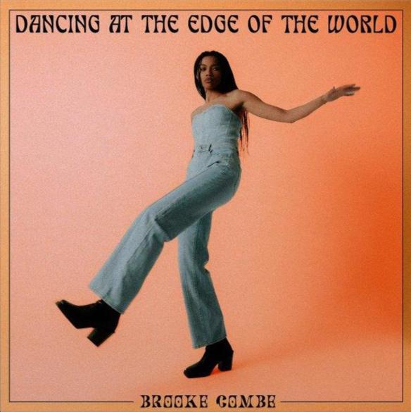 Brooke Combe – Dancing At The Edge Of The World