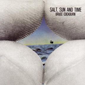 Bruce Cockburn - Salt, Sun And Time