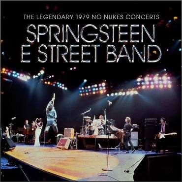Bruce Springsteen and The E Street Band - The Legendary 1979 No Nukes Concerts