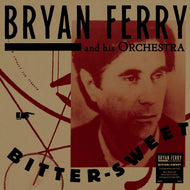 Bryan Ferry and his Orchestra - Bitter-Sweet