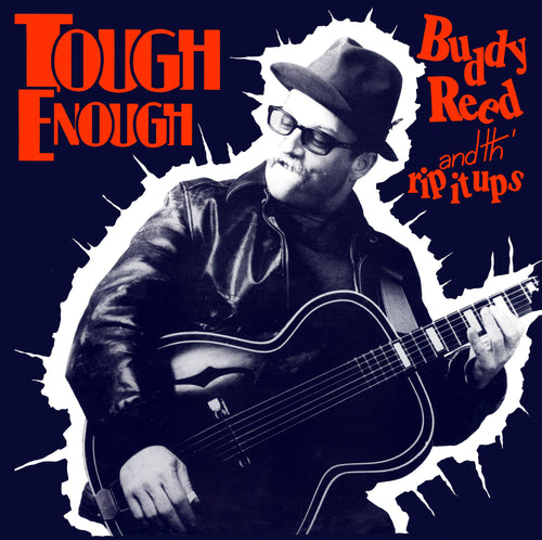 Buddy Reed & th' Rip It Ups - Tough Enough