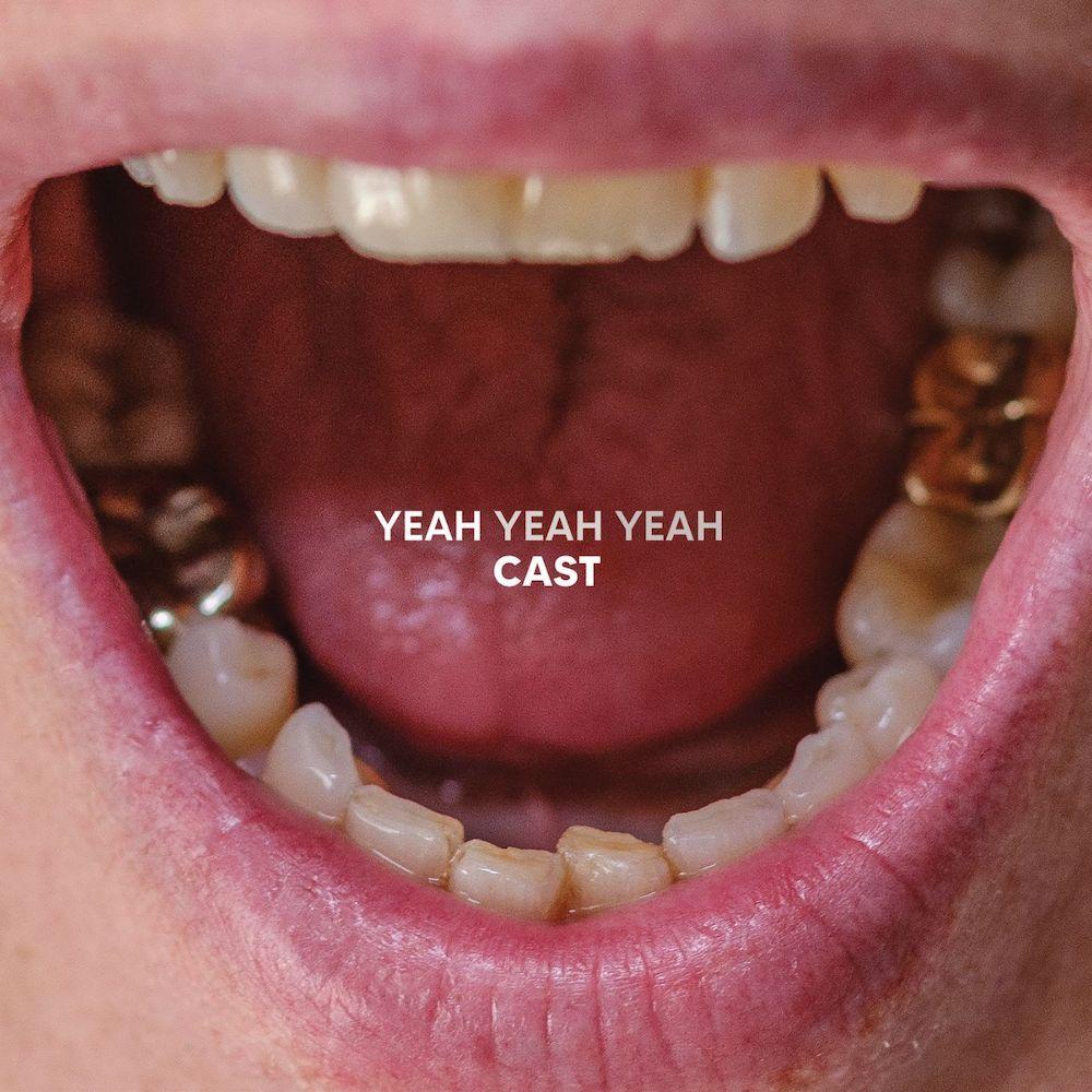 CAST - YEAH YEAH YEAH