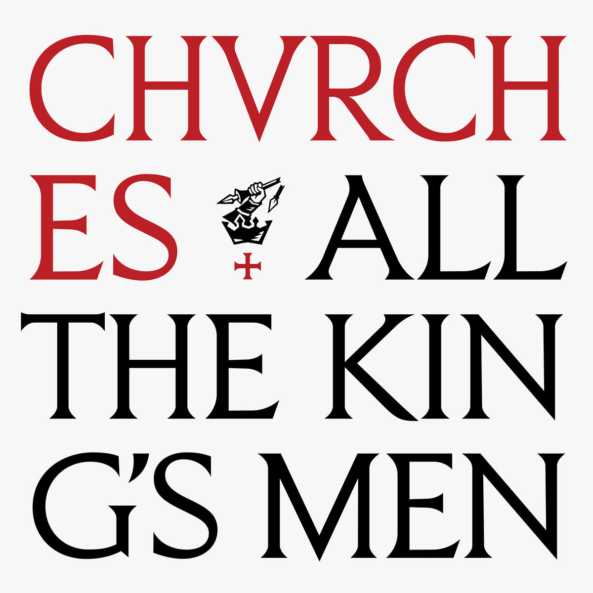 CHVRCHES - All The King's Men