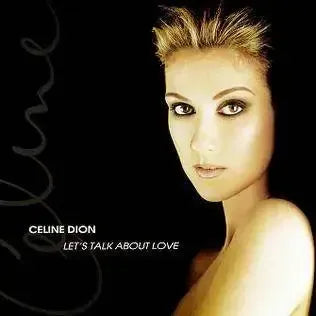 Celine Dion - Lets Talk About Love