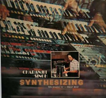 Charanjit Singh - Synthesizing: Ten Ragas to a Disco Beat
