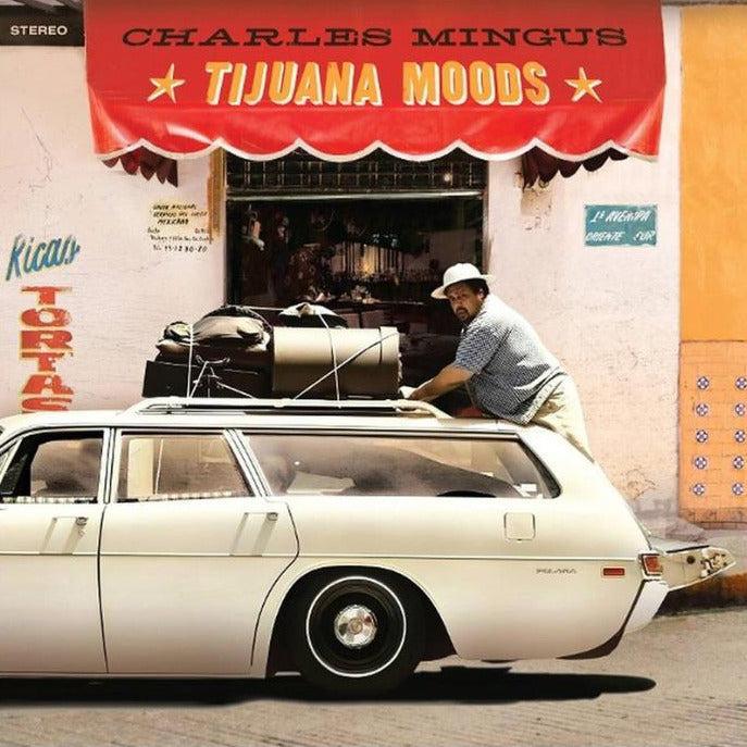 Charles Mingus - Tijuana Moods