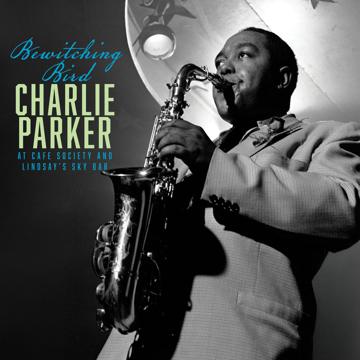 Charlie Parker - Bewitching Bird: Bird At Café Society and The Sky Bar - RSD Black Friday 2026