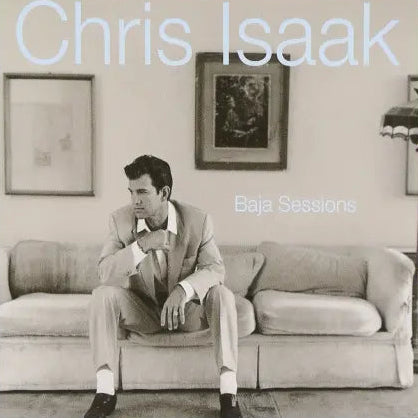 Chris Isaak - Baja Sessions