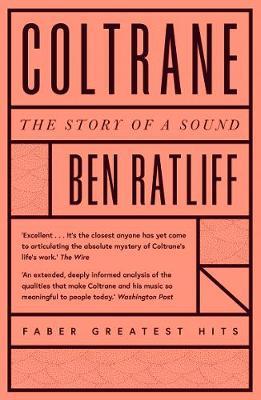 Coltrane: The Story of a Sound - Faber Greatest Hits (Paperback)