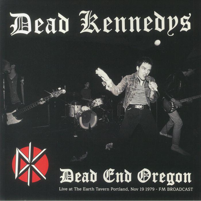DEAD KENNEDYS - Dead End Oregon: Live At The Earth Tavern Portland Nov 19 1979 FM Broadcast