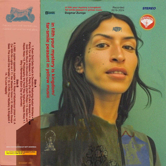 Dagmar Zuniga - in filth your mystery is kingdom / far smile peasant in yellow music Cassette