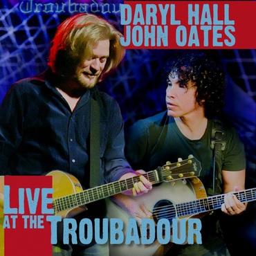 Daryl Hall and John Oates - Live at The Troubadour