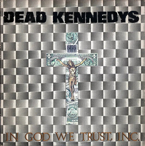 Dead Kennedys - In God We Trust, Inc.