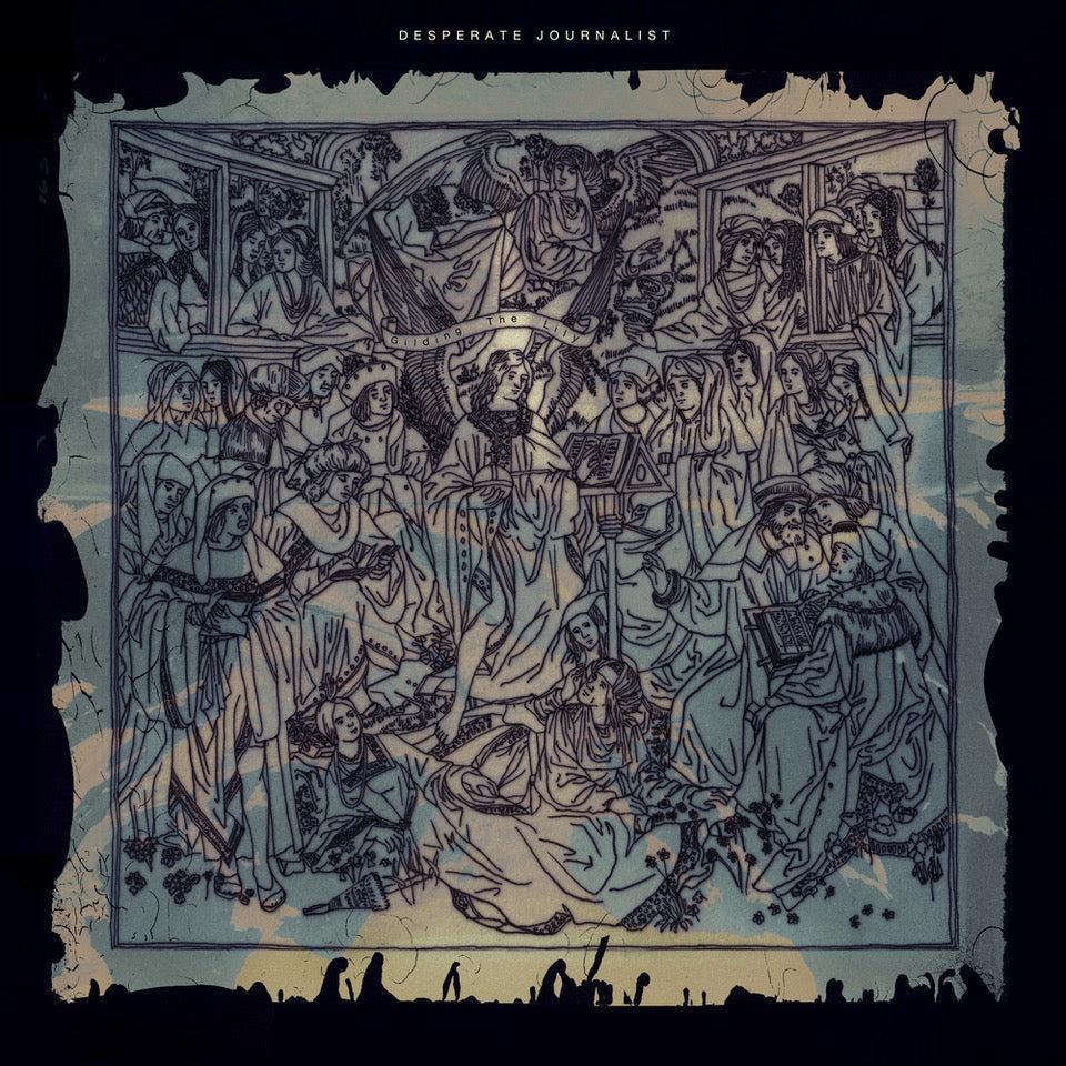 Desperate Journalist - Gilding the Lily